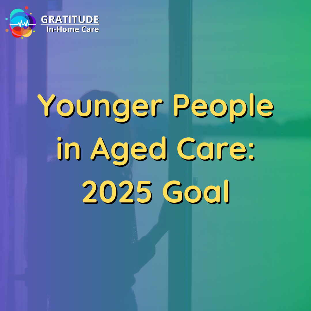 Younger People in Aged Care 2025 Goal (2)